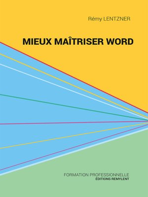cover image of Mieux maîtriser Word